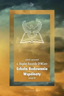 WAM Szkoła budowania wspólnoty. Zeszty 5 Bogdan Kocańda OFMConv - Religia i religioznawstwo - miniaturka - grafika 2