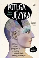 Filologia i językoznawstwo - Potęga języka. Jak kody, którymi posługujemy się w myśleniu, mówieniu i życiu, zmieniają nasze umysły. - Marian Viorica - miniaturka - grafika 1