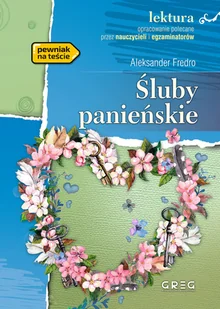 Greg Śluby panieńskie - lektury z omówieniem - Aleksander Fredro - Literatura popularno naukowa dla młodzieży - miniaturka - grafika 3