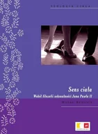 Religia i religioznawstwo - Sens ciała. Wokół filozofii seksualności Jana Pawła II - miniaturka - grafika 1