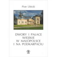 Książki o architekturze - Dwory i pałace wiejskie w Małopolsce i na Podkarpaciu - Piotr Libicki - miniaturka - grafika 1