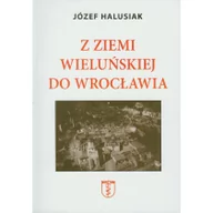 Historia świata - Nortom Józef Halusiak Z Ziemi Wieluńskiej do Wrocławia - miniaturka - grafika 1