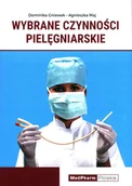 Podręczniki dla szkół wyższych - MEDPHARM Wybrane czynności pielęgniarskie D. Gniewek, A. Maj - miniaturka - grafika 1