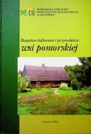 Przewodniki - Bogactwo kulturowe i przyrodnicze wsi pomorskiej - miniaturka - grafika 1