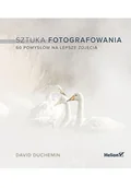 E-booki - informatyka - Sztuka fotografowania. 60 pomysłów na lepsze zdjęcia - miniaturka - grafika 1