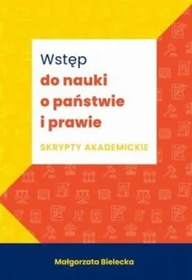 AS PIK Wstęp do nauki o państwie i prawie Skrypty akademickie BIELECKA MAŁGORZATA - Polityka i politologia - miniaturka - grafika 2