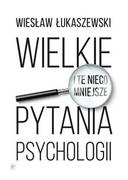 Psychologia - Smak słowa Wielkie i te nieco mniejsze pytania psychologii - Wiesław Łukaszewski - miniaturka - grafika 1