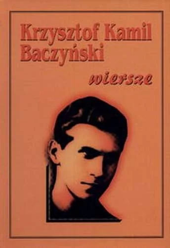 C&T Baczyński-wiersze - KRZYSZTOF BACZYŃSKI