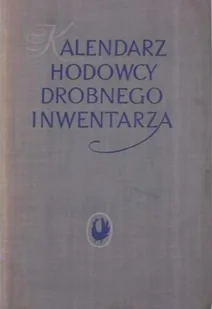 Kalendarz hodowcy drobnego inwentarza - Kalendarze - miniaturka - grafika 1