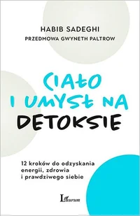 Ciało i umysł na detoksie Używana - Psychologia Ciało i umysł na detoksie Używana - Psychologia - miniaturka - grafika 1