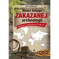 Archeologia - Nowa księga zakazanej archeologii. Tajemnicze znaleziska od A do Z - miniaturka - grafika 1