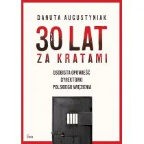 Feeria 30 lat za kratami Osobista opowieść dyrektorki polskiego więzienia - Biografie i autobiografie - miniaturka - grafika 1