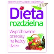 praca zbiorowa Dieta rozdzielna - Zdrowie - poradniki - miniaturka - grafika 1
