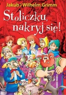 Stoliczku nakryj się! Wilhelm Grimm Jakub Grimm - Powieści i opowiadania - miniaturka - grafika 2