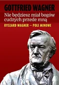 Książki o kulturze i sztuce - Nie będziesz miał bogów cudzych przede mną - Wagner Gottfried - miniaturka - grafika 1