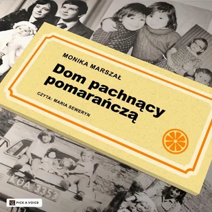 Dom pachnący pomarańczą - Audiobooki - literatura piękna - miniaturka - grafika 1
