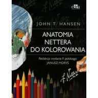 Zdrowie - poradniki - Anatomia Nettera do kolorowania - Hansen John T. - miniaturka - grafika 1