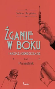 Żganie w boku i krople dziewięciorakie. Pamiętnik - E-booki - biografie - miniaturka - grafika 1