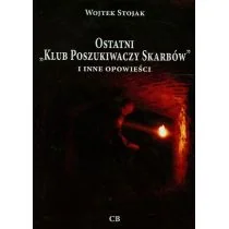 CB Ostatni Klub poszukiwaczy Skarbów i inne opowieści - Stojak Wojtek - Felietony i reportaże - miniaturka - grafika 1