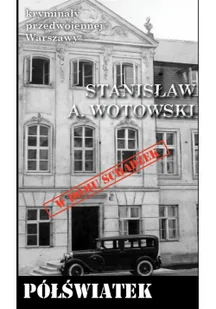 CM Jakub Jagiełło Kryminały przedwojennej Warszawy Tom 93 Półświatek - Stanisław A. Wotowski - Kryminały - miniaturka - grafika 2