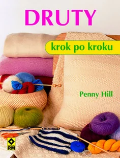 Druty. Krok po kroku - Poradniki hobbystyczne - miniaturka - grafika 1