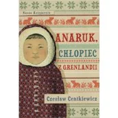 Pomoce naukowe - Nasza Księgarnia Anaruk chłopiec z Grenlandii - miniaturka - grafika 1