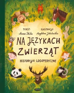 Na językach zwierząt Historyjki logopedyczne Nowa - Audiobooki dla dzieci i młodzieży - miniaturka - grafika 2