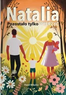 Miłość, seks, związki - Natalia: Pozostało tylko wierzyć - miniaturka - grafika 1