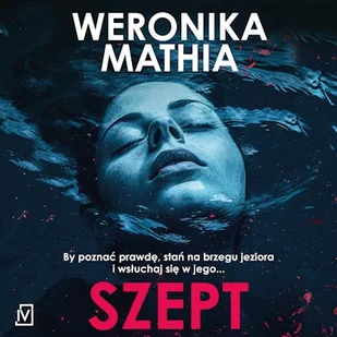 Szept Weronika Mathia - Audiobooki - kryminał, sensacja, thriller - miniaturka - grafika 1