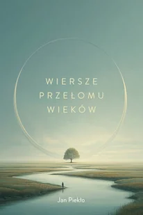 Wiersze przełomu wieków - Jan Piekło - książka - Poezja - miniaturka - grafika 1