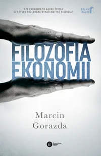 Copernicus Center Press Filozofia ekonomii - Marcin Gorazda - Ekonomia - miniaturka - grafika 1