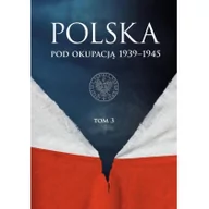Historia świata - Polska pod okupacją 1939-1945 t.3 null - miniaturka - grafika 1