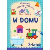 Książki edukacyjne - W domu. Dino i Zauruś 3-latek. Akademia mądrego malucha - miniaturka - grafika 1