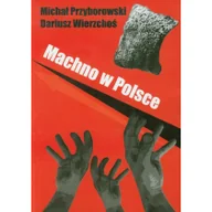 Powieści - Machno w Polsce - Przyborowski Michał, Dariusz Wierzchoś - miniaturka - grafika 1