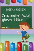 Pomoce naukowe - Zrozumieć świat głosek i liter - Paździo Bożena - miniaturka - grafika 1