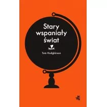 W.A.B. GW Foksal Stary wspaniały świat - Hodgkinson Tom - Poradniki psychologiczne - miniaturka - grafika 2