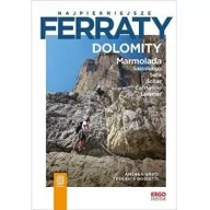 Nauki przyrodnicze - Helion Najpiękniejsze ferraty Dolomity Marmolada. Sassolungo. Sella. Sciliar. Catinaccio. Latemar - miniaturka - grafika 1