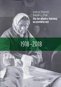 Historia świata - Sto Lat Władzy Lokalnej Na Polskiej Wsi 1918-2018 Andrzej Piasecki,arkadiusz Ptak - miniaturka - grafika 1