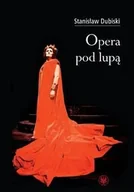 Książki o kulturze i sztuce - Opera pod lupą - miniaturka - grafika 1