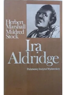 Ira Aldridge - Biografie i autobiografie - miniaturka - grafika 1