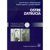Zdrowie - poradniki - Panasiuk Lech, Król Małgorzata, Szponar Elżbieta, Szponar Jarosław Ostre zatrucia - miniaturka - grafika 1