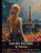 E-booki - kultura i sztuka - Kolorowanka dla dorosłych. Tancerki Baletowe W Paryżu - miniaturka - grafika 1