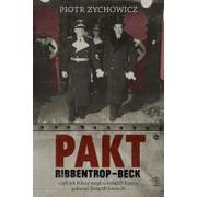 Historia Polski - Rebis Pakt Ribbentrop-Beck - Piotr Zychowicz - miniaturka - grafika 1