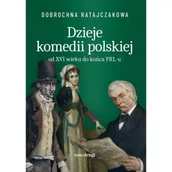 Książki o kulturze i sztuce - Dzieje komedii polskiej. Od XVI wieku do... T.2 - Dobrochna Ratajaczakowa - miniaturka - grafika 1