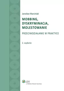 Mobbing, dyskryminacja, molestowanie. Przeciwdziałanie w praktyce - E-booki - prawo - miniaturka - grafika 1