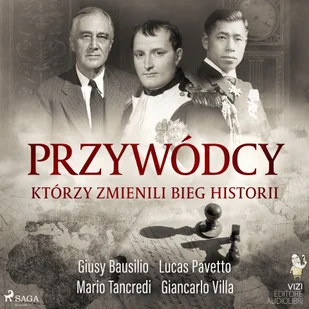 Przywódcy, którzy zmienili bieg historii (plik audio) - Audiobooki - biografie - miniaturka - grafika 1