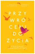 Felietony i reportaże - Przywróceni do życia. Pokonać samobójstwo - miniaturka - grafika 1