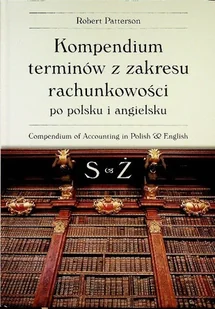 Kompendium terminów z zakresu rachunkowości po polsku i angielsku Tom 3 - Finanse, księgowość, bankowość - miniaturka - grafika 1