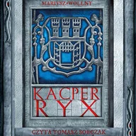 Audiobooki - literatura piękna - Kacper Ryx. Tom 1 - miniaturka - grafika 1