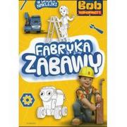 Książki edukacyjne - Bob Budowniczy Fabryka zabawy - miniaturka - grafika 1